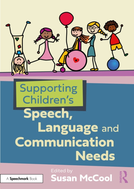 Supporting Childrens Speech Language and Communication Needs