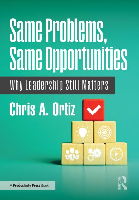 Same Problems Same Opportunities