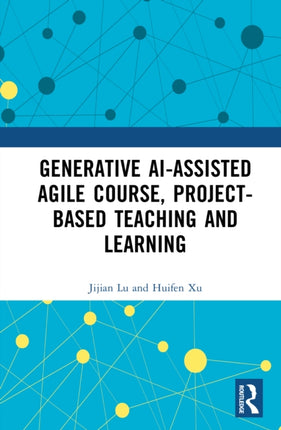 Generative AIassisted Agile Course ProjectBased Teaching and Learning