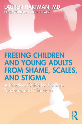 Freeing Children and Young Adults from Shame Scales and Stigma