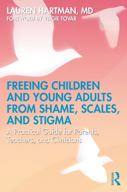 Freeing Children and Young Adults from Shame Scales and Stigma