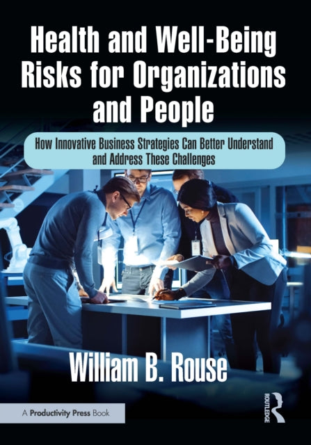Health and WellBeing Risks for Organizations and People