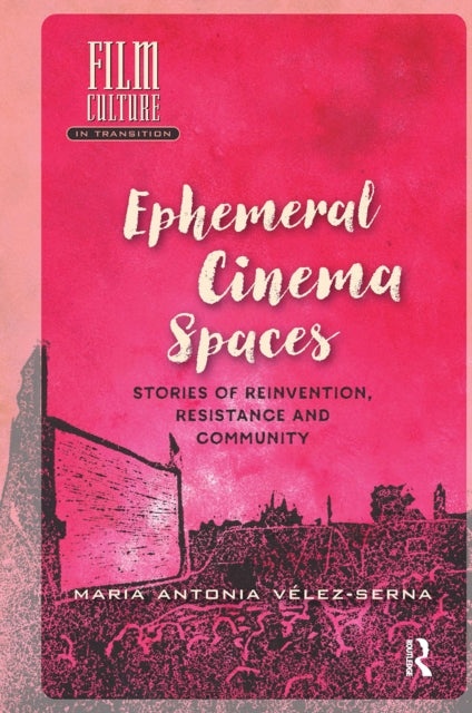 Ephemeral Cinema Spaces