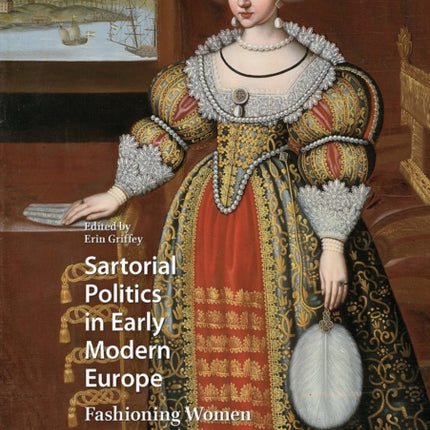 Sartorial Politics in Early Modern Europe