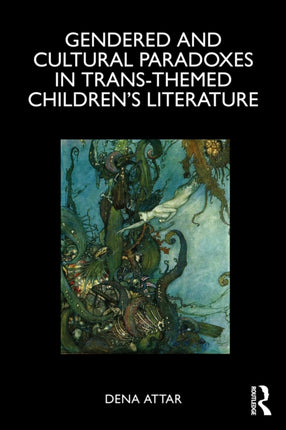 Gendered and Cultural Paradoxes in Transthemed Childrenâs Literature