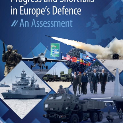 Progress and Shortfalls in Europes Defence
