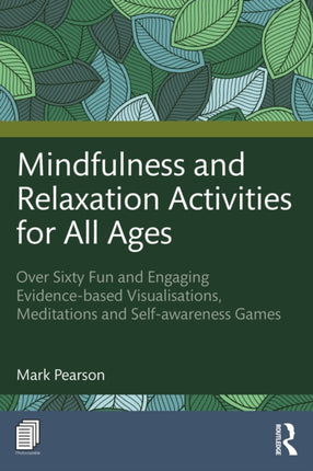 Mindfulness and Relaxation Activities for All Ages