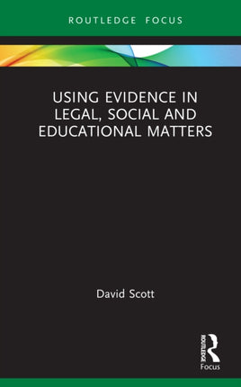 Using Evidence in Legal Social and Educational Matters