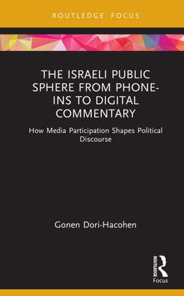 The Israeli Public Sphere from Phoneins to Digital Commentary