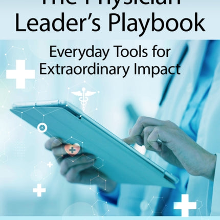 The Physician Leaders Playbook