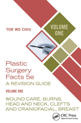 Plastic Surgery Facts A Revision Guide Volume One