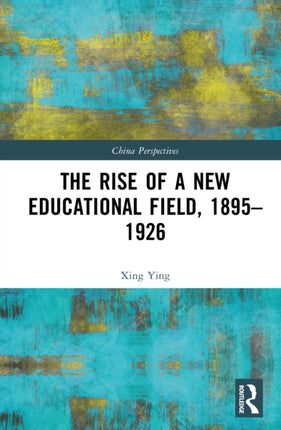 The Rise of a New Educational Field 1895â1926