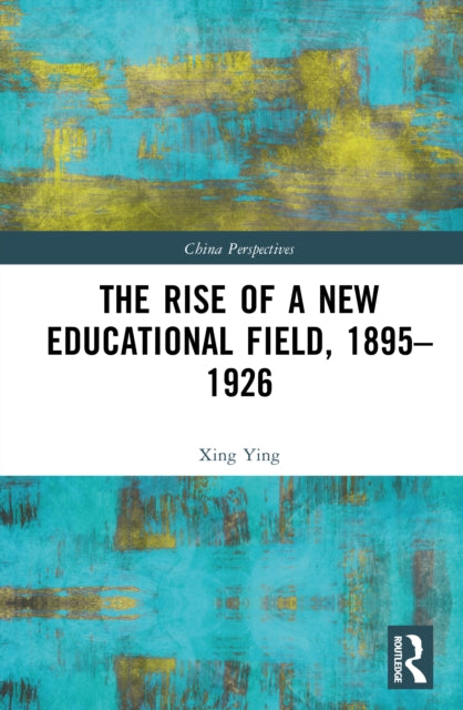 The Rise of a New Educational Field 1895â1926