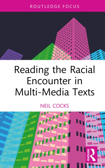 Reading the Racial Encounter in MultiMedia Texts