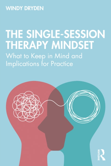 The SingleSession Therapy Mindset