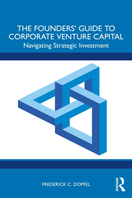 The Founders Guide to Corporate Venture Capital