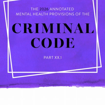 The 2026 Annotated Mental Health Provisions of the Criminal Code Part XX.1