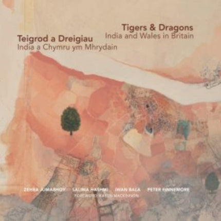 Tigers  Dragons  India and Wales in Britain  Teigrod a Dreigiau  India a Chymru ym Mhrydain
