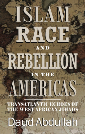 Islam Race and Rebellion in the Americas