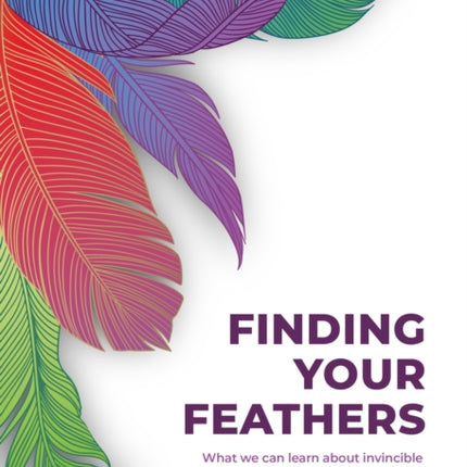 Finding Your Feathers