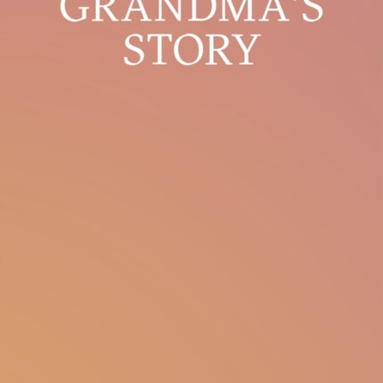 Grandmas Story