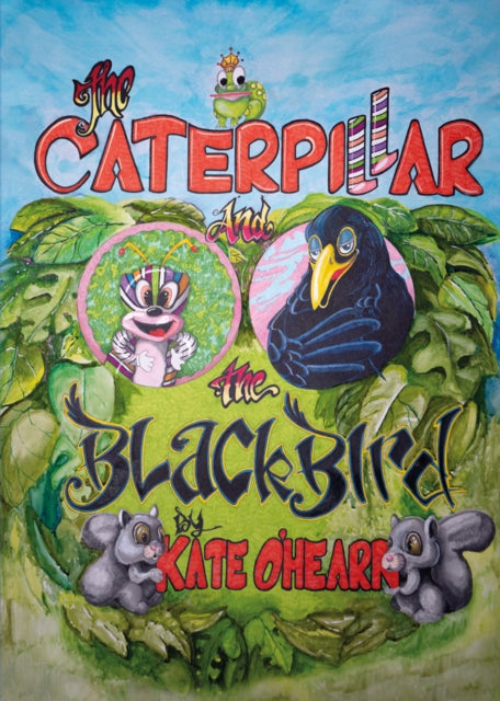 The Caterpillar and the Blackbird