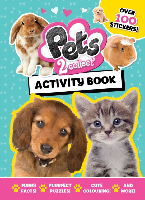 Pets 2 Collect Official Activity Book Packed with Adorable Pets Fun Facts Puzzles Colouring and 100 Stickers for Animal Lovers ages 510 years