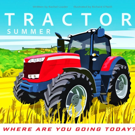 Tractor  Where Are You Going Today Summer