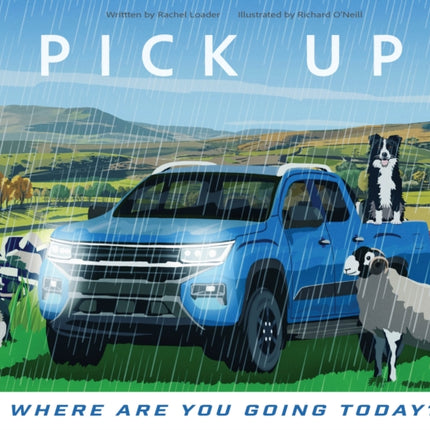 Pick Up  Where Are You Going Today