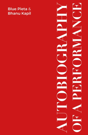 Autobiography Of A Performance