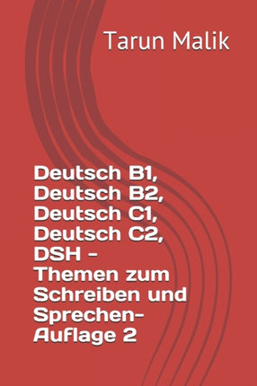 Deutsch B1 Deutsch B2 Deutsch C1 Deutsch C2 DSH  Themen zum Schreiben und Sprechen Auflage 2