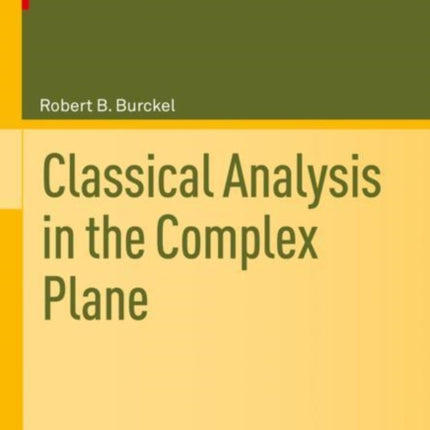 Classical Analysis in the Complex Plane