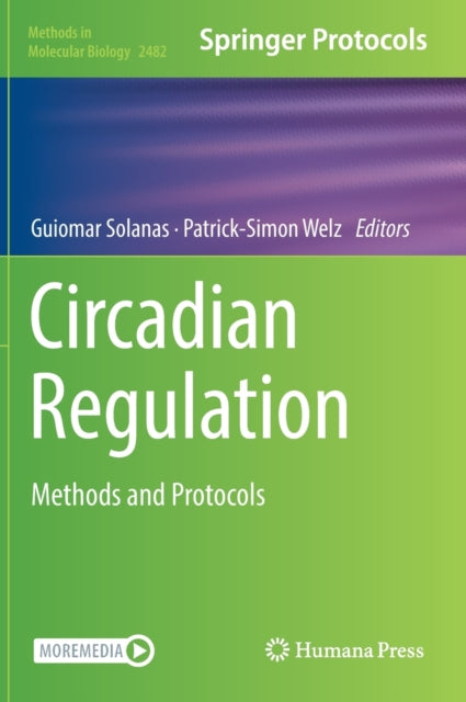 Circadian Regulation: Methods and Protocols