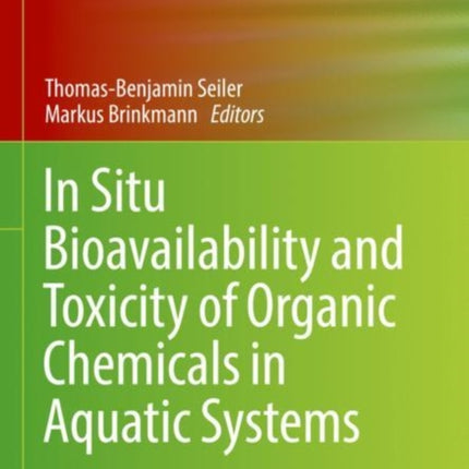 In Situ Bioavailability and Toxicity of Organic Chemicals in Aquatic Systems