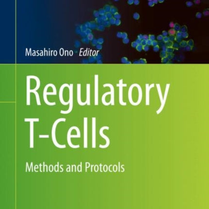 Regulatory T-Cells: Methods and Protocols