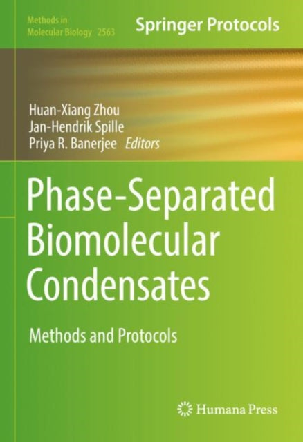 PhaseSeparated Biomolecular Condensates