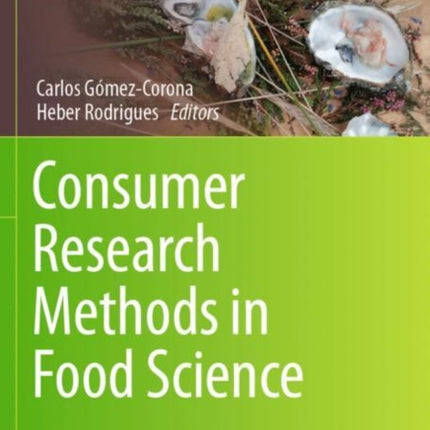 Consumer Research Methods in Food Science