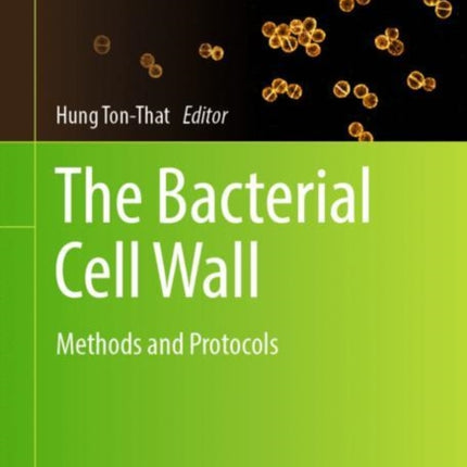 The Bacterial Cell Wall: Methods and Protocols