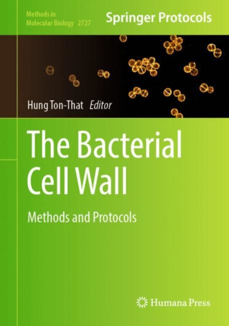 The Bacterial Cell Wall: Methods and Protocols