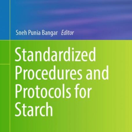 Standardized Procedures and Protocols for Starch