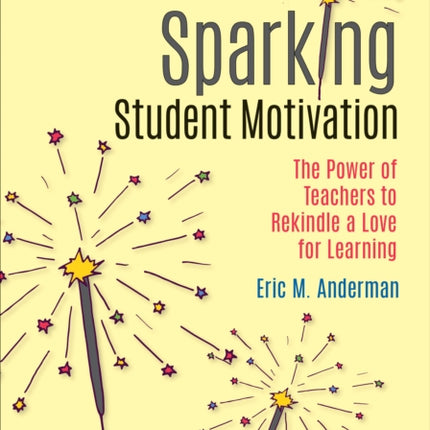 Sparking Student Motivation: The Power of Teachers to Rekindle a Love for Learning