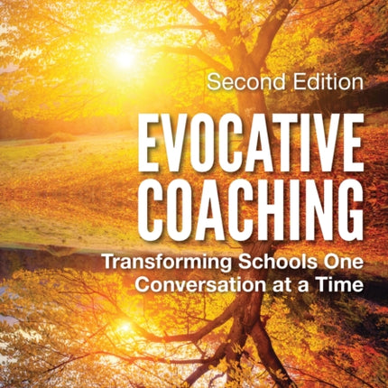 Evocative Coaching: Transforming Schools One Conversation at a Time