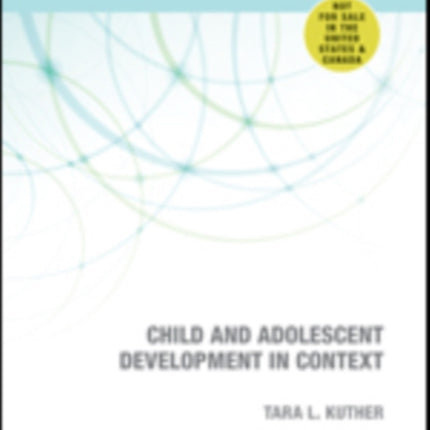 Child and Adolescent Development in Context - International Student Edition