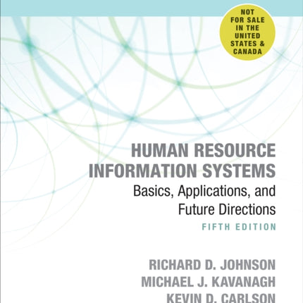 Human Resource Information Systems - International Student Edition: Basics, Applications, and Future Directions