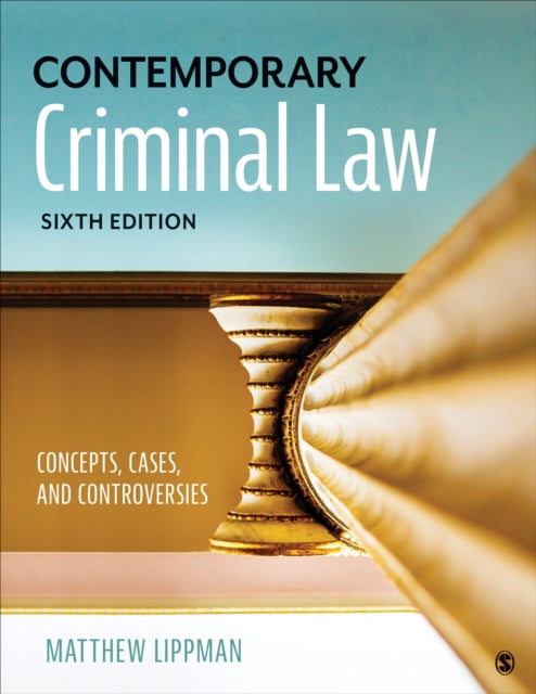 Contemporary Criminal Law: Concepts, Cases, and Controversies