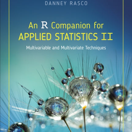 An R Companion for Applied Statistics II: Multivariable and Multivariate Techniques