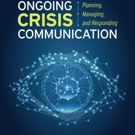 Ongoing Crisis Communication: Planning, Managing, and Responding