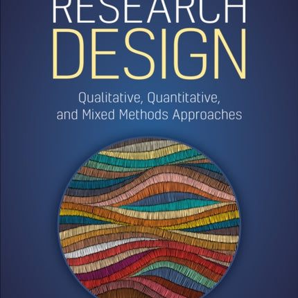 Research Design: Qualitative, Quantitative, and Mixed Methods Approaches