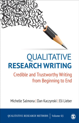 Qualitative Research Writing: Credible and Trustworthy Writing from Beginning to End