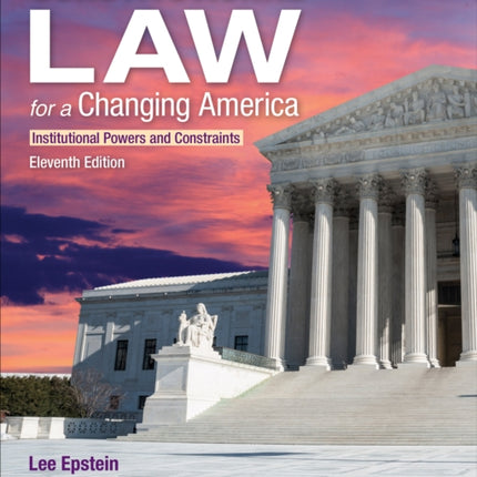 Constitutional Law for a Changing America: Institutional Powers and Constraints